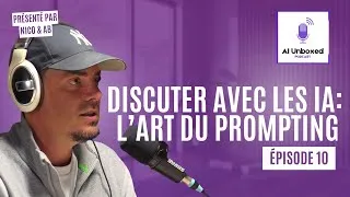 Miniature : Discuter avec l'IA: l'Art du prompting - AI Unboxed EP10