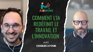 Miniature : Comment l'IA redéfinit le travail et l'innovation : décryptage avec Charles Ayoubi.  #ia #travail