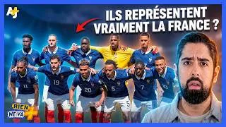 Miniature : POURQUOI LES BLEUS NE REPRÉSENTENT PAS VRAIMENT LA FRANCE ? | RIEN NE VA +