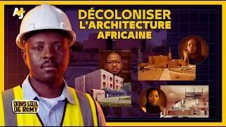 Miniature : CES 3 CRÉATEURS DÉCOLONISENT L'ARCHITECTURE EN AFRIQUE