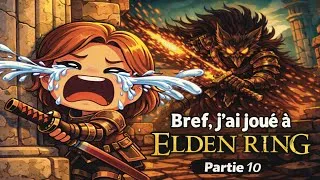 Miniature : BREF - J'ai joué à ELDEN RING PARTIE 10 (A nous deux MALIKETH!)