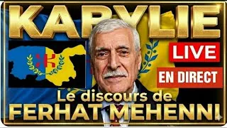 Miniature : KABYLIE CE SOIR RENDEZ-VOUS EN DIRECT AVEC LE DISCOURS QUE VA ADRESSER FERHAT MEHENNI