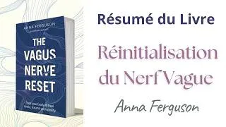 Miniature : La Réinitialisation du Nerf Vague - Résumé Audio