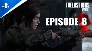 Miniature : THE LAST OF US PART I PS5 - Épisode 8 (4K) - Immersion Totale Sans Commentaire