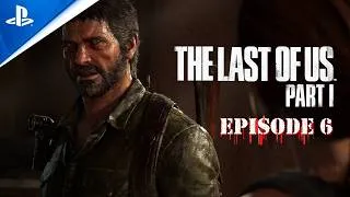 Miniature : THE LAST OF US PART I PS5 - Épisode 6 (4K) - Immersion Totale Sans Commentaire