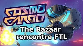 Miniature : The Bazaar rencontre FTL : Cosmo Cargo (preview)