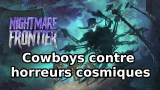 Miniature : Cowboys contre horreurs cosmiques : Nightmare Frontier