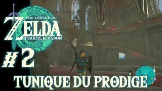 Miniature : Let's play Zelda Tears of the Kingdom #2 : Balade au château et tunique du prodige