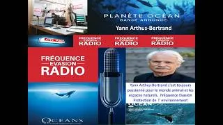 Miniature : Dossier Spécial - PROTEGEONS LE VIVANT, LA PLANETE  Interview de Yann Arthus Bertrand sur F-Evasion