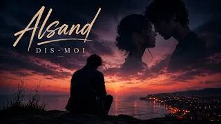 Miniature : Dis-Moi - Alsand - ( Florent Pagny, aurait sûrement aimé chanter cette jolie ballade ! )