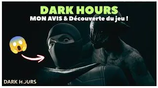 Miniature : Je découvre Dark Hours et je donne mon avis sur le jeu | Série Twitch #2 👀