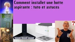 Miniature : Comment installer une hotte aspirante : tuto astuces
