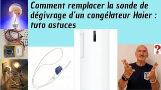 Miniature : Comment remplacer la sonde de dégivrage congélateur Haier : tuto astuces