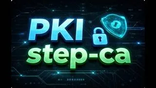 Miniature : Créer une PKI interne en 10 minutes avec Step-CA (Test avec Nginx)