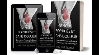 Miniature : Genoux Fortifiés et Sans Douleur ! Le programme pour en finir avec les douleurs aux genoux