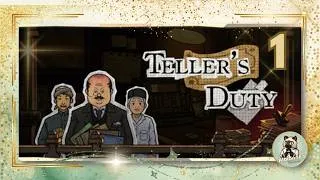 Miniature : Teller's Duty  #1 - Je suis un banquier chez mon oncle