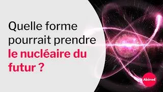 Miniature : Quelle forme pourrait prendre le nucléaire du futur ? (SMR, AMR, et MMR)
