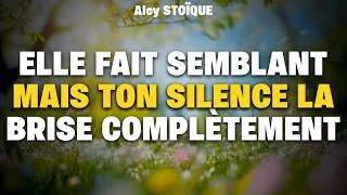 Miniature : ELLE FAIT SEMBLANT MAIS TON SILENCELA BRISE COMPLÈTEMENT|stoïcisme