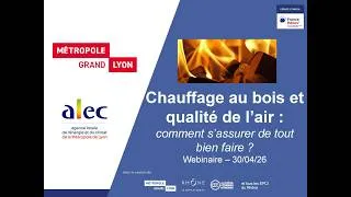 Miniature : Webinaire - Chauffage bois et qualité air : comment s'assurer de tout bien faire ? 30/04/2026