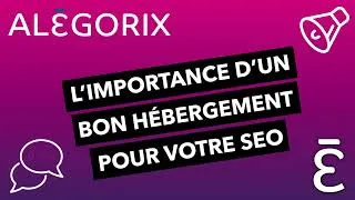 Miniature : ALÉGORIX : L’IMPORTANCE D’UN BON HÉBERGEMENT POUR VOTRE RÉFÉRENCEMENT SEO