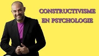 Miniature : Constructivisme en psychologie