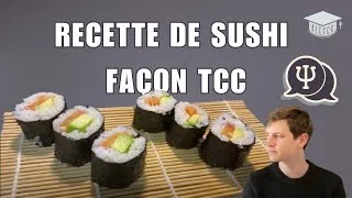Miniature : Concept psy - Recette de sushi façon TCC