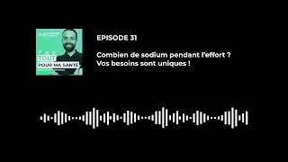 Miniature : Épisode 31 : Sodium et électrolytes pendant l'effort : le guide running, trail, vélo et ultra
