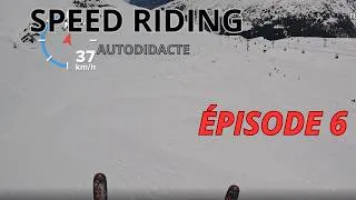 Miniature : Speed Riding en autodidacte EPISODE 6 PARI REUSSI !
