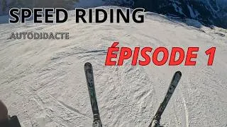 Miniature : Speed Riding en autodidacte EPISODE 1 DECOUVERTE