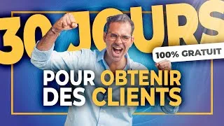 Miniature : Business en Ligne Débutant : 30 jours pour avoir des clients !