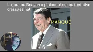 Miniature : Le jour où Reagan a plaisanté sur sa tentative d’assassinat