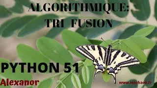 Miniature : Programmation Python #51 - algorithmique : tri fusion ( récursivité et dichotomie ) 3ième version
