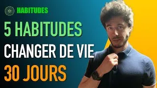 Miniature : 5 Nouvelles Habitudes pour 30 jours et Changer de Vie
