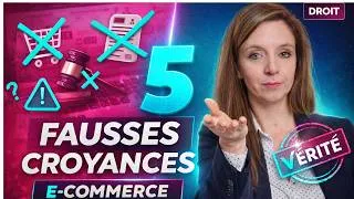 Miniature : droit et e-commerce: les 5 fausses croyances les plus néfastes pour votre business !!