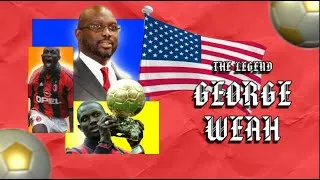 Miniature : George Weah : De la Pelouse au Pouvoir