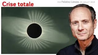 Miniature : Crise totale, Frédéric LORDON — note de blog, 29.07.2024