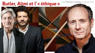 Miniature : Butler, Alimi et "l'éthique", Frédéric LORDON — note de blog, 28.03.2024