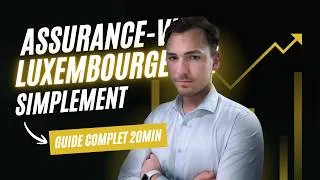 Miniature : L'Assurance-Vie luxembourgeoise : Le guide complet en 20 minutes !
