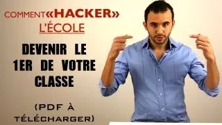 Miniature : Comment être le premier de sa classe / major de votre promotion : "hacker" l'école