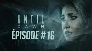 Miniature : Until Dawn Let's Play ép #16 FR "Mais ils sont combien !"