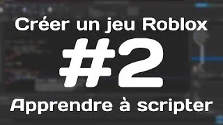 Miniature : PROGRAMMATION ROBLOX - Créer un jeu Roblox #2