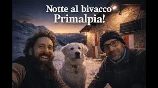 Miniature : Bivacco Primalpia | Notte in Valle dei Ratti tra ghiaccio e fatica