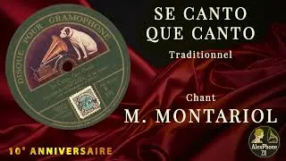 Miniature : SE CANTO QUE CANTO – Le chant mythique de l’Occitanie gravé en 1907 | Monsieur Montariol