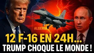 Miniature : 🚨Trump Livre  douze F-16 à l’Algérie en 24h : Poutine Sous le Choc, le Maghreb Basculé !