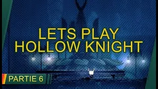 Miniature : Lets play - Hollow Knight 06 - Le cirque, de la rage, et la vraie fin !!