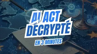 Miniature : AI Act : Tout ce que vous devez savoir sur le règlement européen de l'IA 🚀