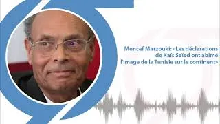 Miniature : Moncef Marzouki: «Les déclarations de Kaïs Saïed ont abîmé l'image de la Tunisie sur le continent»