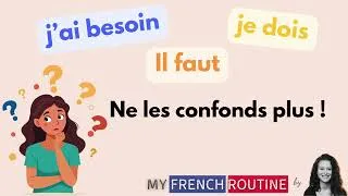 Miniature : J’ai besoin / Je dois / Il faut : Ne les confonds plus !