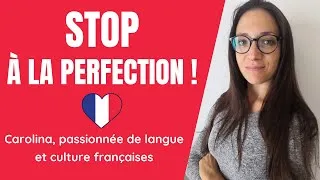 Miniature : STOP à la perfection ! Les conseils de Carolina, passionnée de langue et culture françaises