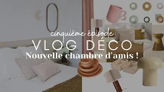 Miniature : #DÉCOVLOG : Aménagement de la chambre d'amis & nouveautés déco !